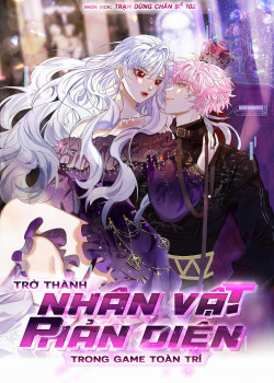 Trở Thành Nhân Vật Phản Diện Trong Game Toàn Trí